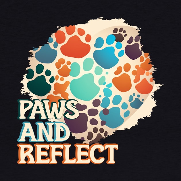 Paws and Reflect by Pixy Official